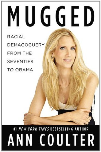 Ann Coulter 2012 book 'MUGGED' Ann Coulter 2012 book 'MUGGED'